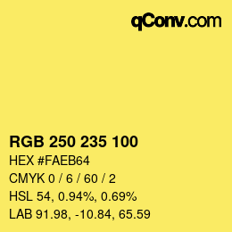 カラーコード: RGB 250 235 100 | qconv.com