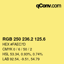 カラーコード: RGB 250 236.2 125.6 | qconv.com