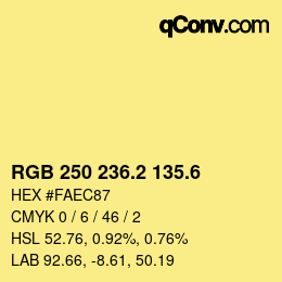 カラーコード: RGB 250 236.2 135.6 | qconv.com