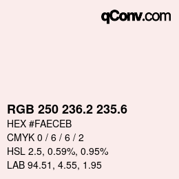 カラーコード: RGB 250 236.2 235.6 | qconv.com