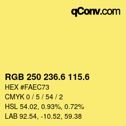 カラーコード: RGB 250 236.6 115.6 | qconv.com