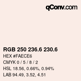 カラーコード: RGB 250 236.6 230.6 | qconv.com