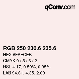 カラーコード: RGB 250 236.6 235.6 | qconv.com