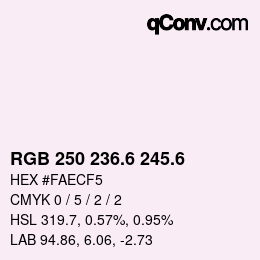 カラーコード: RGB 250 236.6 245.6 | qconv.com