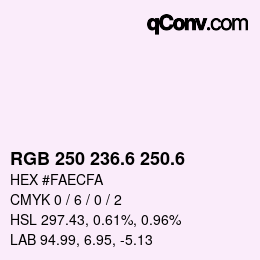 カラーコード: RGB 250 236.6 250.6 | qconv.com