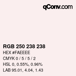 Farbcode: RGB 250 238 238 | qconv.com