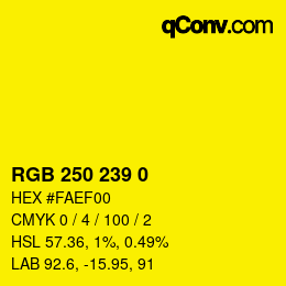 カラーコード: RGB 250 239 0 | qconv.com