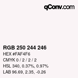 カラーコード: RGB 250 244 246 | qconv.com