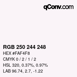 カラーコード: RGB 250 244 248 | qconv.com