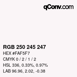 Color code: RGB 250 245 247 | qconv.com