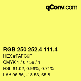 カラーコード: RGB 250 252.4 111.4 | qconv.com