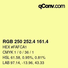 カラーコード: RGB 250 252.4 161.4 | qconv.com