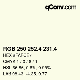 カラーコード: RGB 250 252.4 231.4 | qconv.com