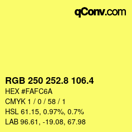 カラーコード: RGB 250 252.8 106.4 | qconv.com