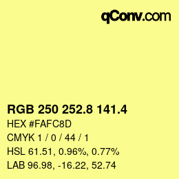 カラーコード: RGB 250 252.8 141.4 | qconv.com