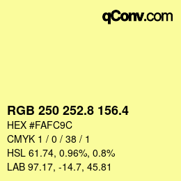 カラーコード: RGB 250 252.8 156.4 | qconv.com