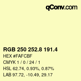 カラーコード: RGB 250 252.8 191.4 | qconv.com