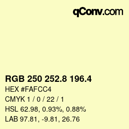 カラーコード: RGB 250 252.8 196.4 | qconv.com