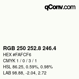カラーコード: RGB 250 252.8 246.4 | qconv.com