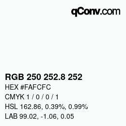 Color code: RGB 250 252.8 252 | qconv.com
