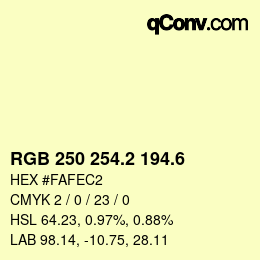 カラーコード: RGB 250 254.2 194.6 | qconv.com