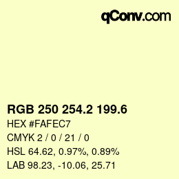 カラーコード: RGB 250 254.2 199.6 | qconv.com
