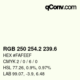 カラーコード: RGB 250 254.2 239.6 | qconv.com