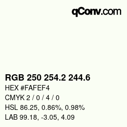カラーコード: RGB 250 254.2 244.6 | qconv.com