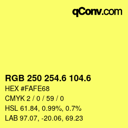 カラーコード: RGB 250 254.6 104.6 | qconv.com