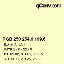 カラーコード: RGB 250 254.6 199.6 | qconv.com
