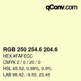 カラーコード: RGB 250 254.6 204.6 | qconv.com