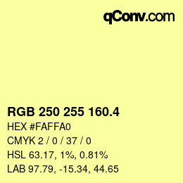 カラーコード: RGB 250 255 160.4 | qconv.com