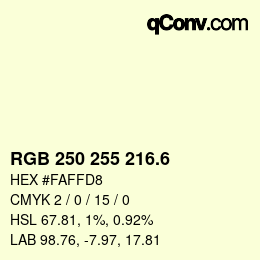 カラーコード: RGB 250 255 216.6 | qconv.com