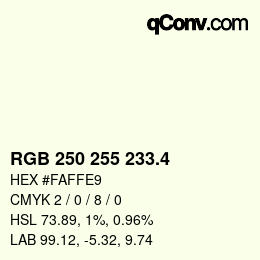 カラーコード: RGB 250 255 233.4 | qconv.com