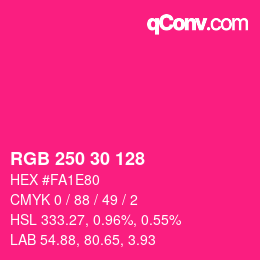 Color code: RGB 250 30 128 | qconv.com