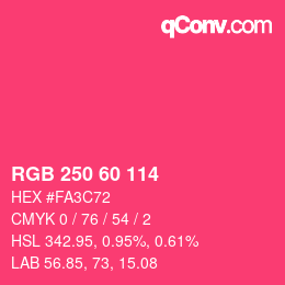 カラーコード: RGB 250 60 114 | qconv.com