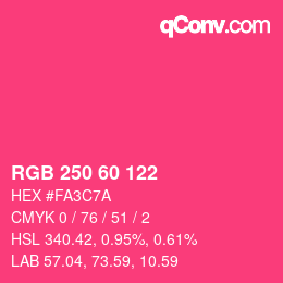 カラーコード: RGB 250 60 122 | qconv.com