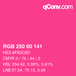 カラーコード: RGB 250 60 141 | qconv.com