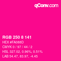 カラーコード: RGB 250 8 141 | qconv.com