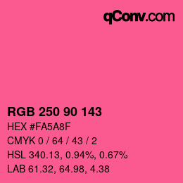 カラーコード: RGB 250 90 143 | qconv.com