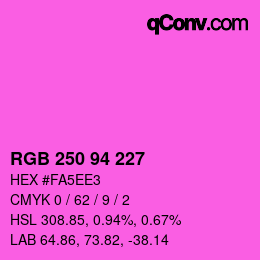 Color code: RGB 250 94 227 | qconv.com