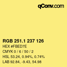 カラーコード: RGB 251.1 237 126 | qconv.com