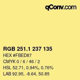 カラーコード: RGB 251.1 237 135 | qconv.com