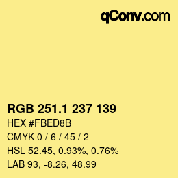 カラーコード: RGB 251.1 237 139 | qconv.com