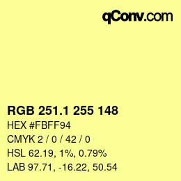 カラーコード: RGB 251.1 255 148 | qconv.com