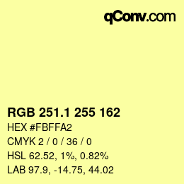 カラーコード: RGB 251.1 255 162 | qconv.com
