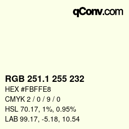 Color code: RGB 251.1 255 232 | qconv.com