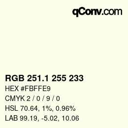 Color code: RGB 251.1 255 233 | qconv.com
