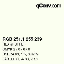 Color code: RGB 251.1 255 239 | qconv.com
