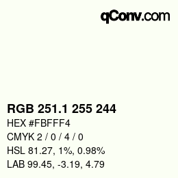 Color code: RGB 251.1 255 244 | qconv.com